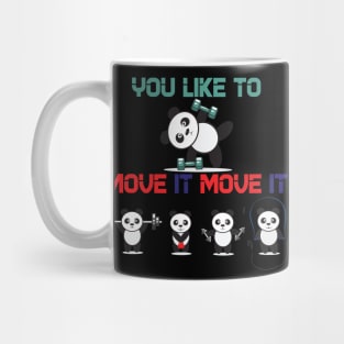 You like to move it Mug